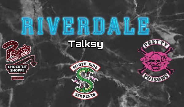 Talksy – Riverdale #1