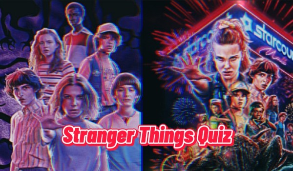 Stranger Things Quiz