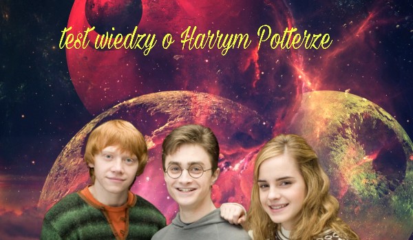 Test wiedzy o Harrym Potterze