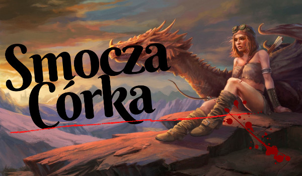 Smocza Córka – rozdiał czwarty