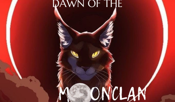 Dawn of the Moonclan- prolog