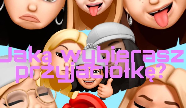Wybierz przyjaciółke