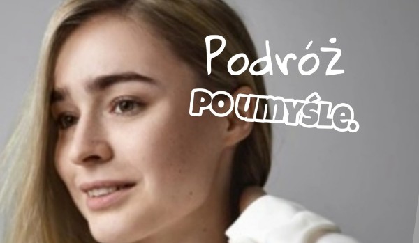 Podróż po głowie.