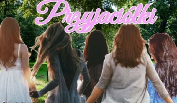 Przyjaciółki #4
