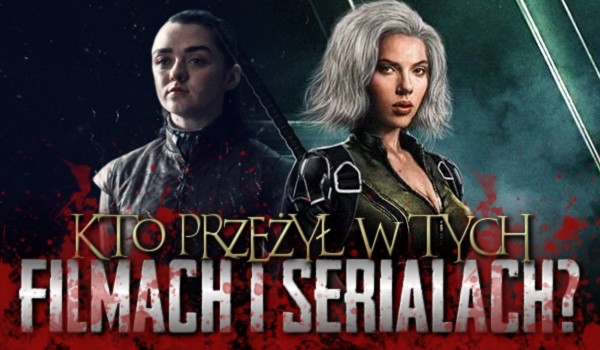 Kto przeżył w tych filmach i serialach?