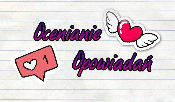 Ocenianie opowiadań #2