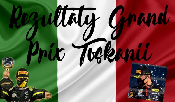 Rezultaty Grand Prix Toskanii – Czy ułożysz kierowców w odpowiedniej kolejności?
