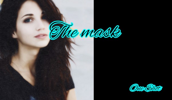 The mask.