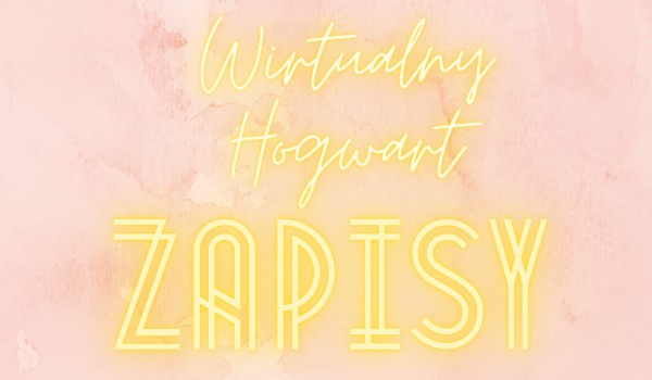 Wirtual~Hogwarts ZAPISY
