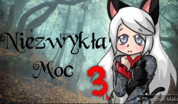 Niezwykła Moc #4