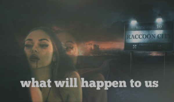 what will happen to us /4/