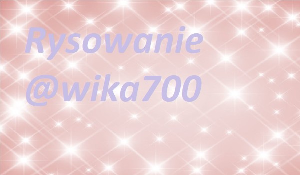 Rysowanie fanów ,, @Wika700