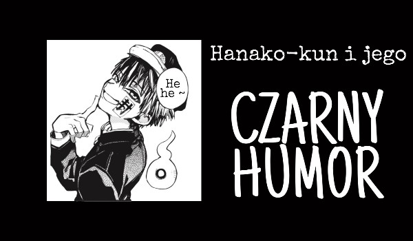 Hanako-kun i jego czarny humor #20