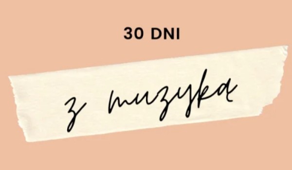 30 dni z muzyką 5