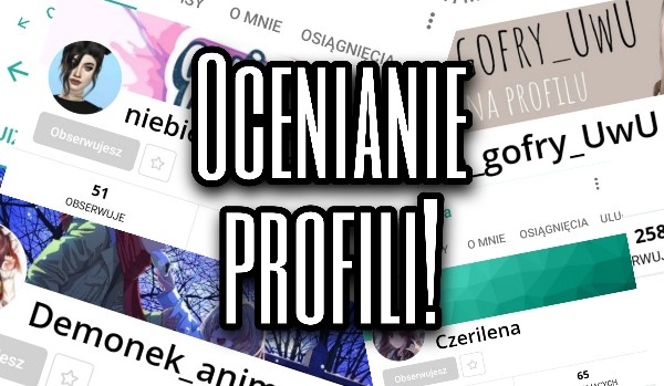 Ocenianie profili! #2