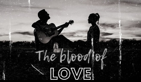 The blood of love – part two