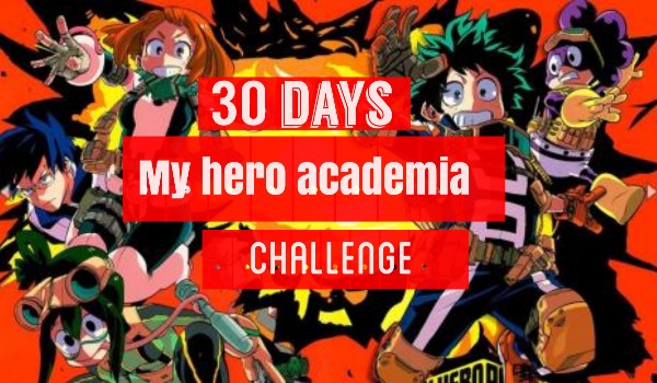 30 days Boku no Hero Academia Challenge dzień 3