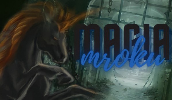 Magia mroku [2/3]