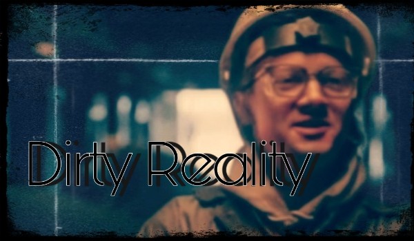 Dirty Reality #3