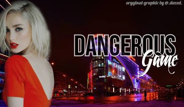 Dangerous game – chapter five.