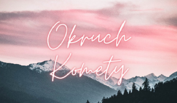 Okruch Komety #Rozdział 2