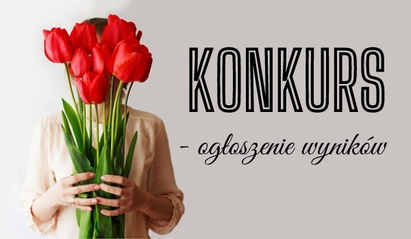 Konkurs – ogłoszenie wyników