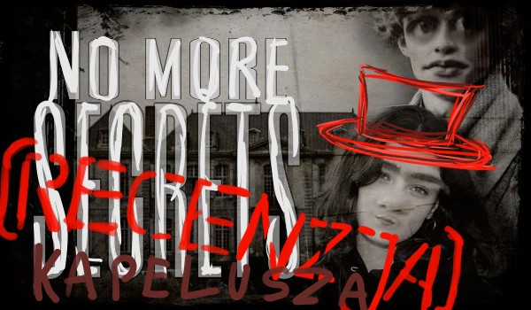 Kapelusz recenzuje #1 – @.Margherita. “No more secrets”