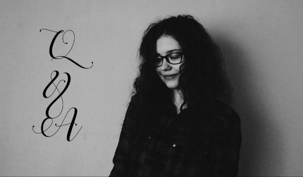 Wakacyjne Q&A, czyli coś o mnie! #3