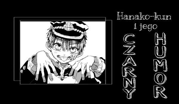 Hanako-kun i jego czarny humor #21