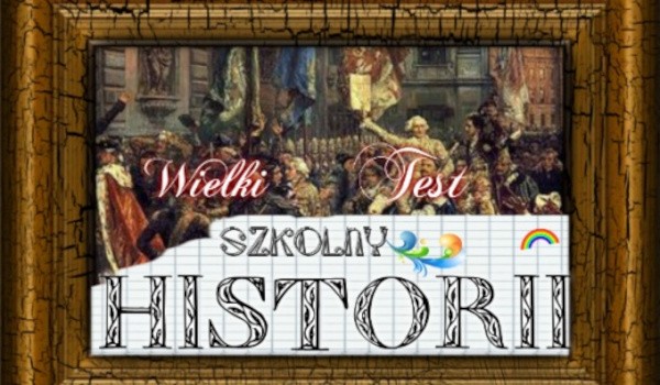 Wielki szkolny test historii