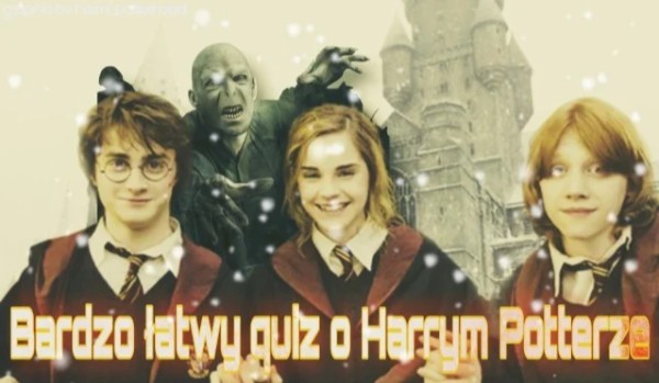 Bardzo łatwy test o Harrym Potterze.