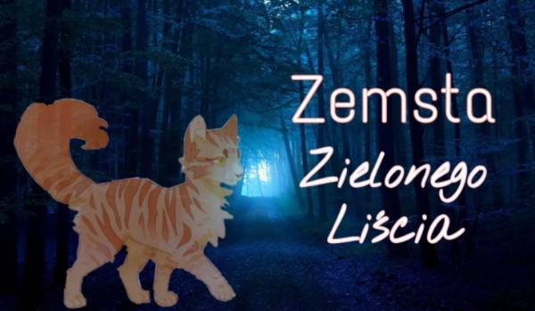 Zemsta Zielonego Liścia #Rozdział 3