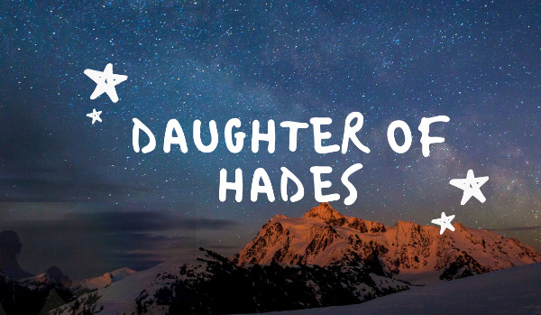 Daughter of Hades ~ 8