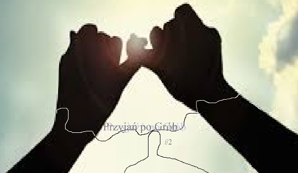 „Przyjaźń po grób” #2