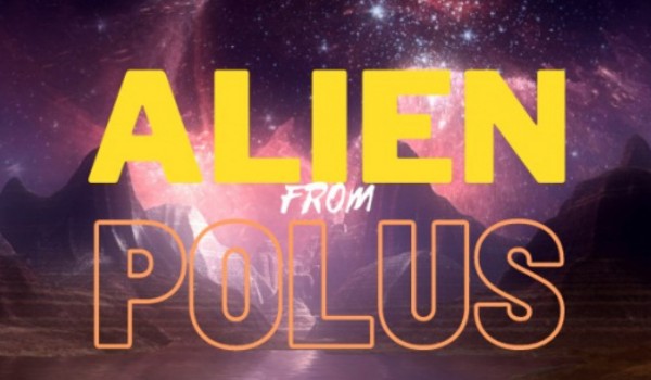 Alien from Polus #3 Wspólnik