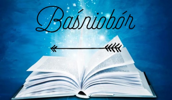 Opowiadanie z obserwatorami Baśniobór. Cz. 2