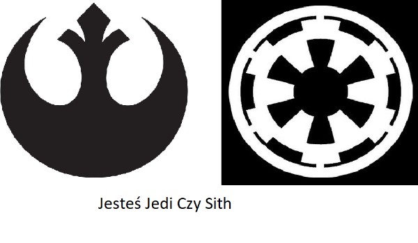 jesteś Jedi czy Sith