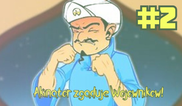 Akinator zgaduje Wojowników // #2