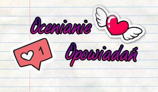 Ocenianie opowiadań #3