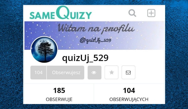 Oceniam profil @quizUj_529 !!!