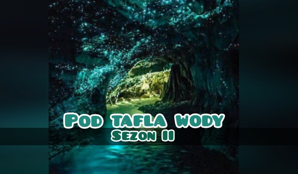 Pod taflą wody #s02e3 -Zemsta dziczy