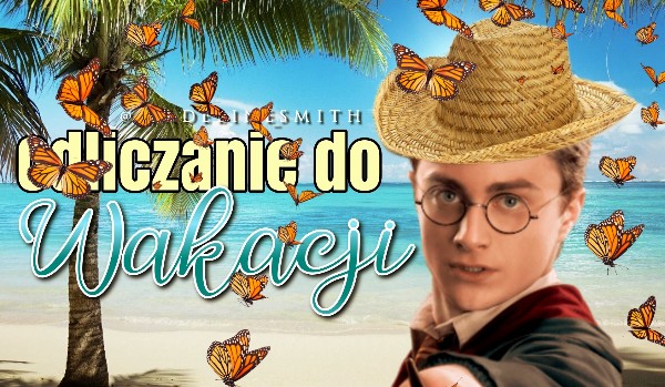 Odliczanie do wakacji — dzień dwunasty