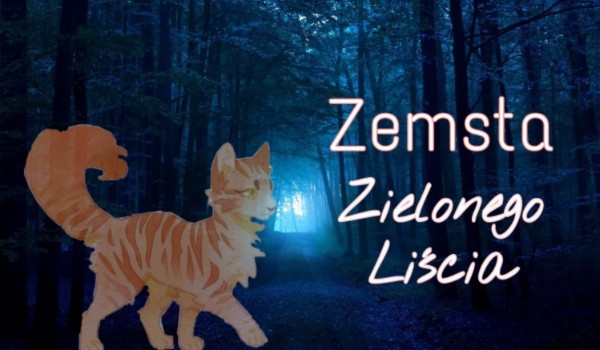 Zemsta Zielonego Liścia #Rozdział 1