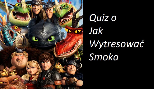 Quiz o Jak Wytresować Smoka #4