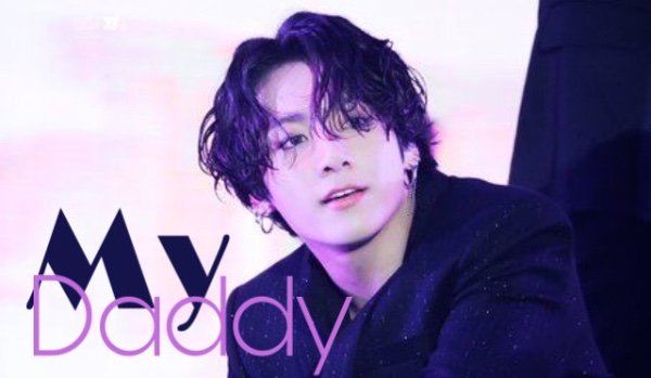 My daddy | Jungkook