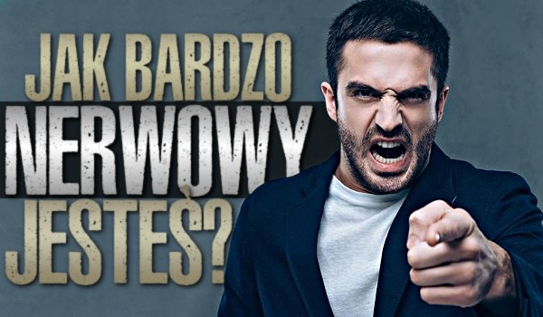 Zdrapka – Jak bardzo nerwowy jesteś?