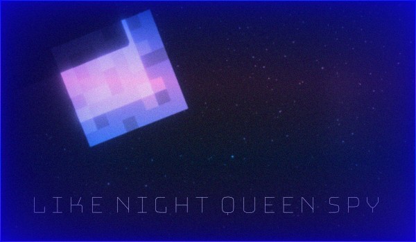 Like Night Queen Spy #3