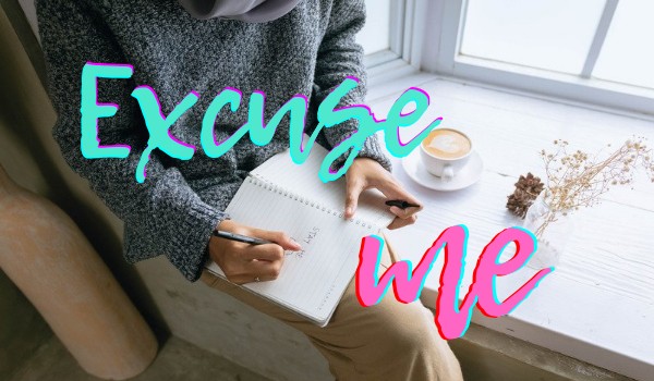 Excuse me ⇢ #1
