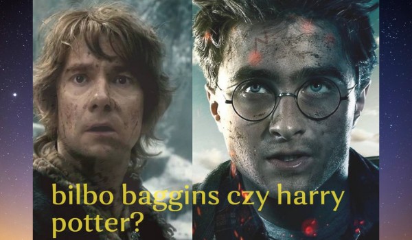 Bilbo Baggins czy Harry potter? O kim mowa?
