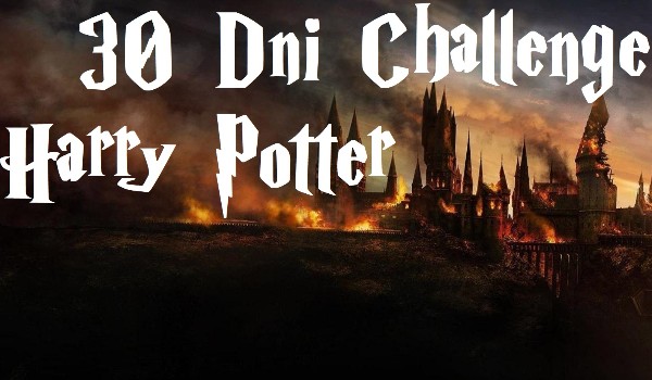 30 Dni Challenge – Harry Potter #5